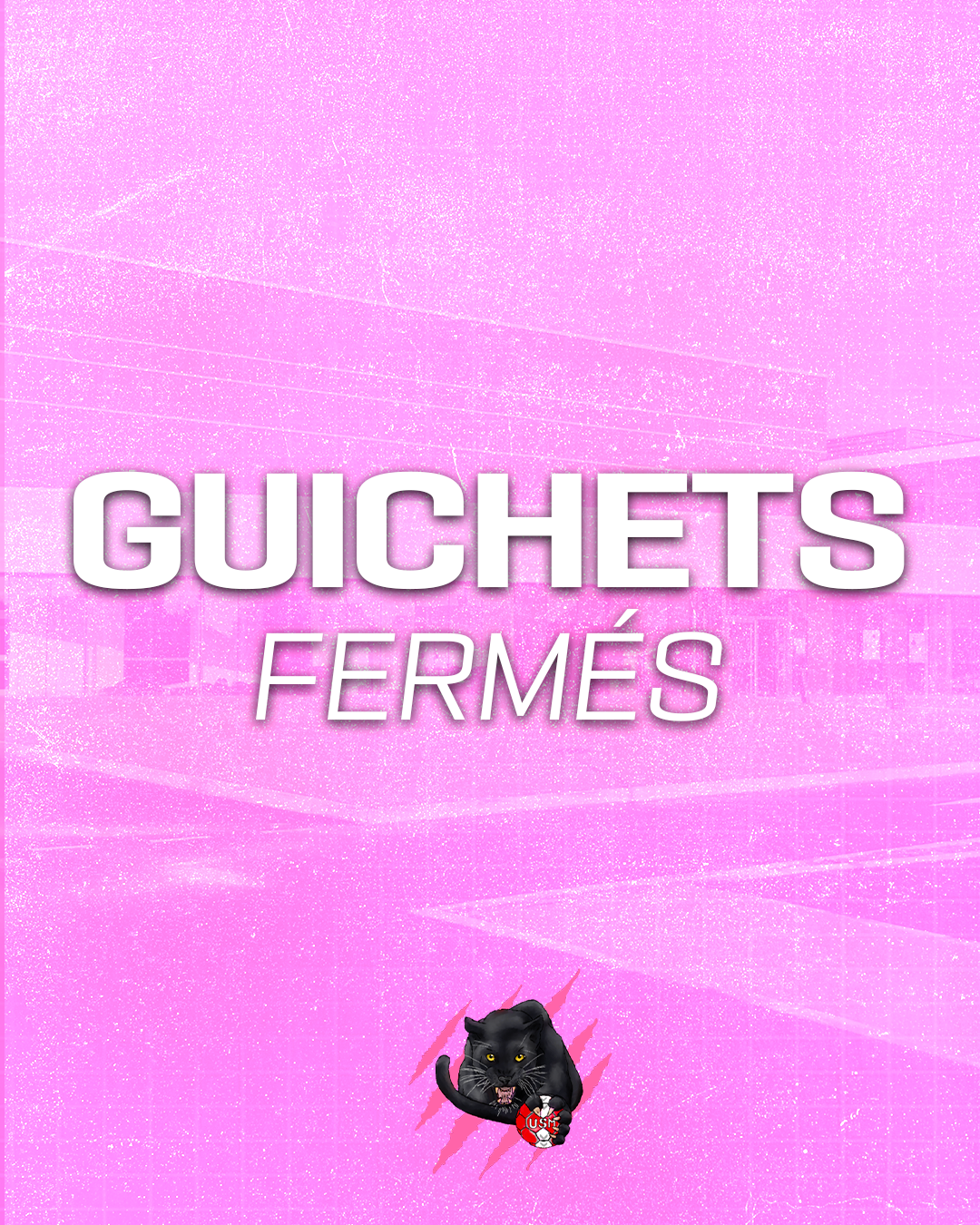 GUICHETS FERMÉS